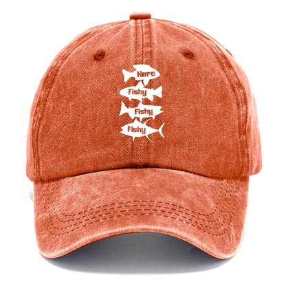 Here Fishy Fishy Fishy! Classic Cap