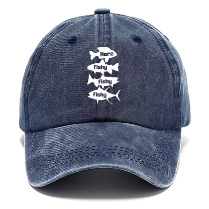 Here Fishy Fishy Fishy! Classic Cap